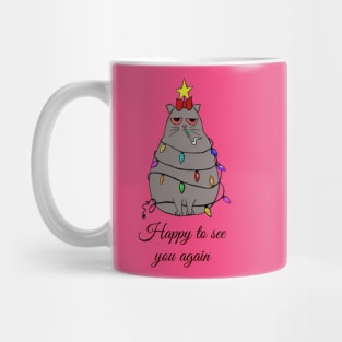 Happy to see you again - Catsondrugs.com Mug